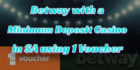  betway casino minimum deposit